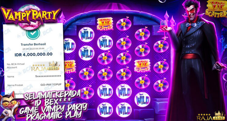 Pemain Bex menang Rp4 juta lewat slot Vampy Party Pragmatic Play di Rajaslot