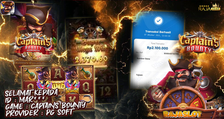 Pemain Mar*** menang Rp2,1 juta di slot Captain’s Bounty Pg Soft di Rajaslot
