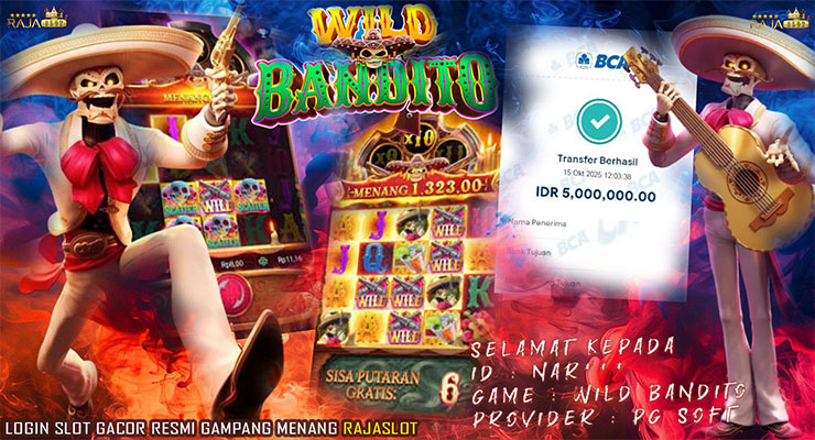 Pemain Nar*** menang Rp5 juta di slot Wild Bandito PG Soft di Rajaslot